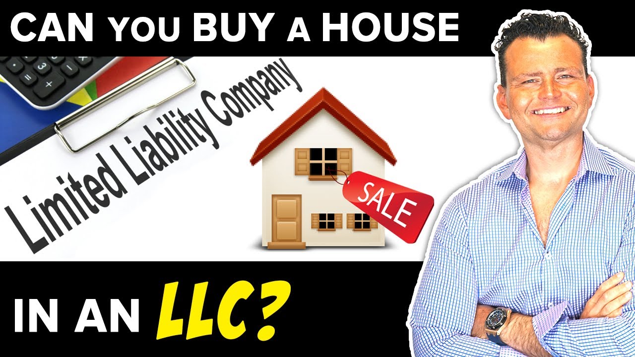 Can you Buy a House with an LLC?