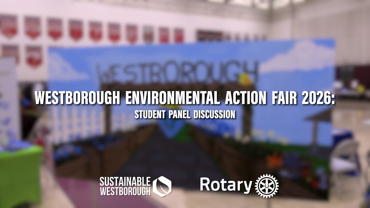 Westborough Environmental Action Fair 2026: Student Panel | March 14, 2026