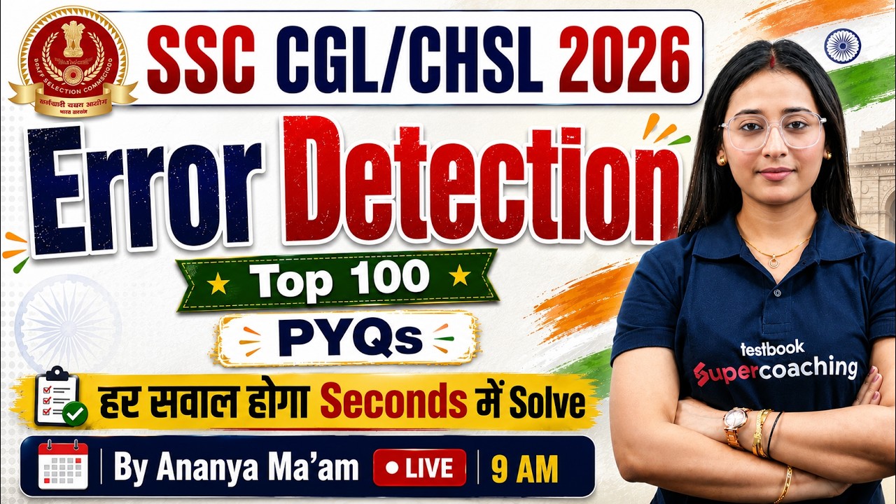 Error Detection Top 100 PYQs | SSC CGL 2026 | SSC CHSL 2026 | SSC English Classes | by Ananya Mam