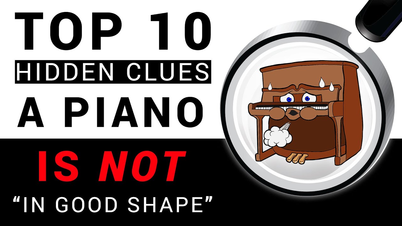Pro Tips for Evaluating a Used Piano - Is This Piano a Hidden Gem or a Money Pit?