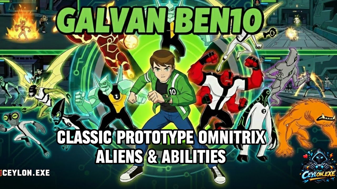 Galvan Ben10 Gameplay | Classic Prototype Omnitrix Aliens and Abilities 