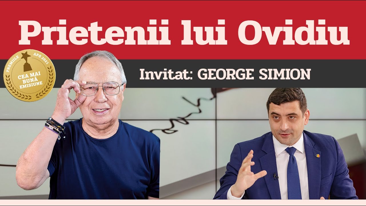GEORGE SIMION, invitat la Prietenii lui Ovidiu » EDIȚIA INTEGRALĂ (episodul 143)