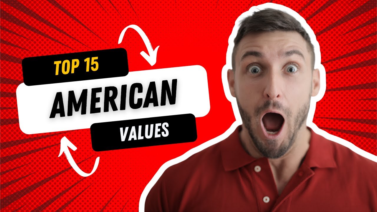 Top 15 Best American Values