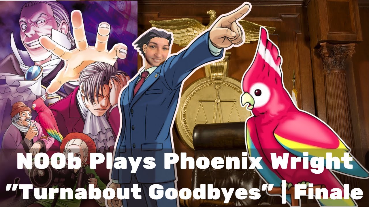 n00b Plays Phoenix Wright | Episode 4 FINALE | 