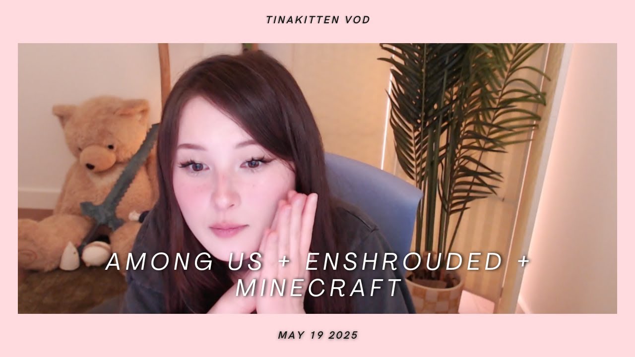 [05/19/25] AMONG US WITH POKI - TinaKitten VOD