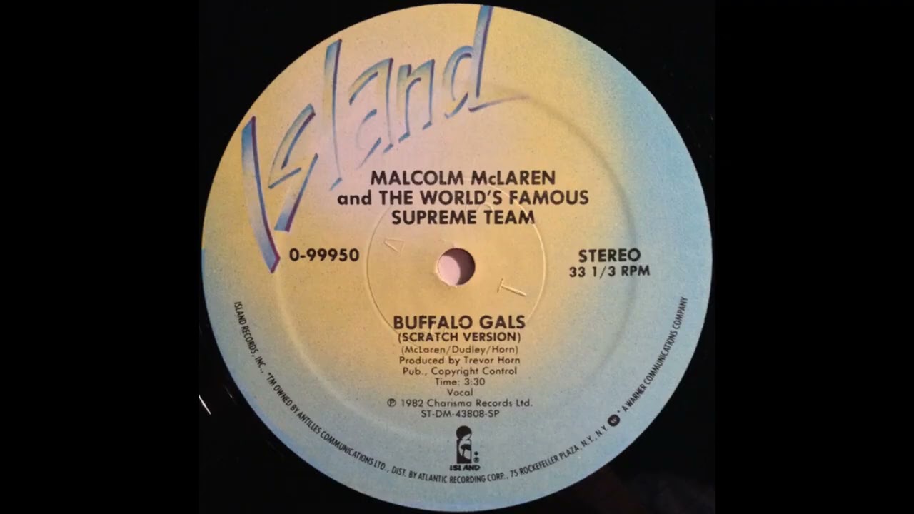 Buffalo Gals (Scratch Version) - Malcolm McLaren And The World's Famous Supreme Team
