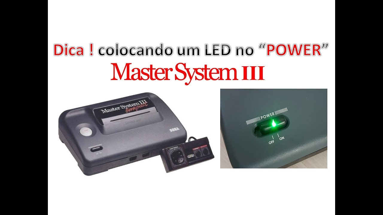 # 73 - LED NO POWER DO MASTER SYSTEM 3