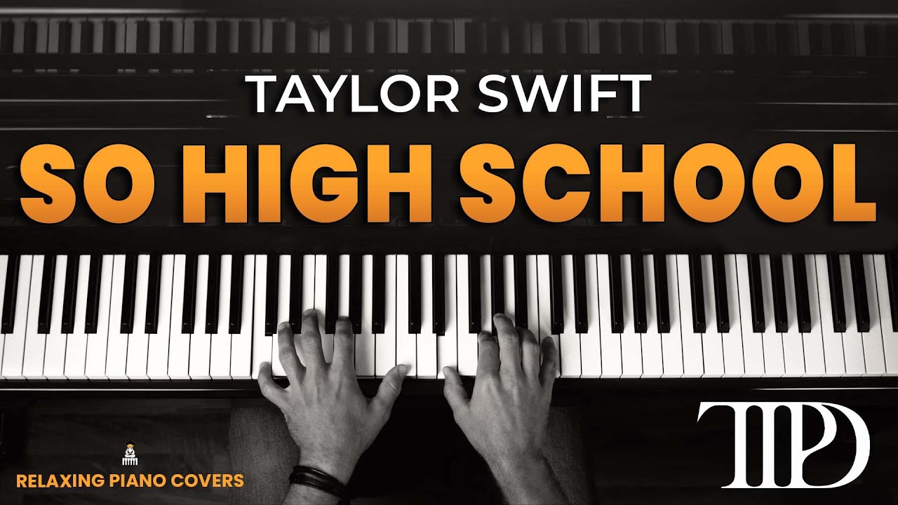 Taylor Swift - So High School (Piano Tutorial with SHEET MUSIC)