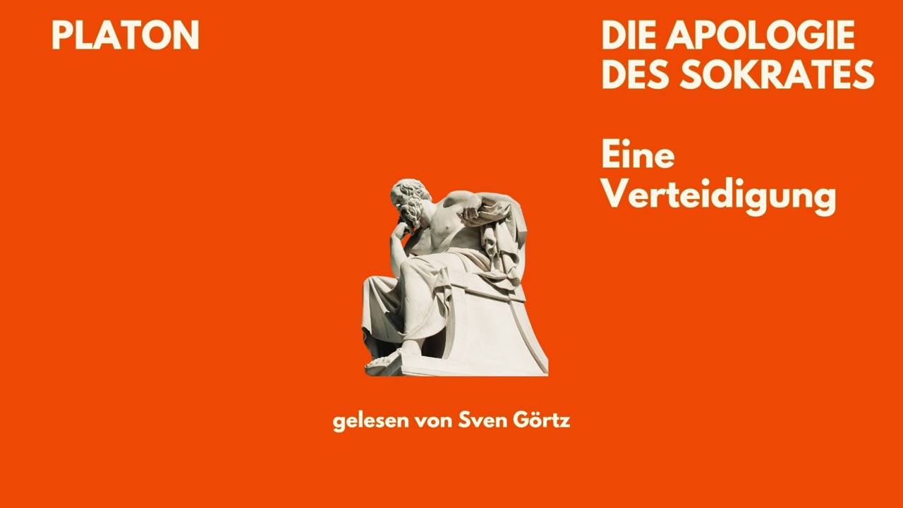 🎧 Die Apologie des Sokrates &ndash; Platon | Eine Verteidigung | H&ouml;rbuch | Sven G&ouml;rtz liest