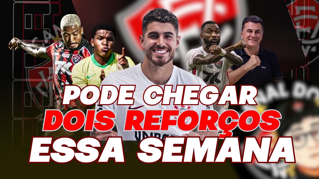 AO VIVO - 2 REFORÇOS A VISTA PODEM ESTAR CHEGANDO PRO VITÓRIA - A VERDADE SOBRE A LESÃO DE MARINHO