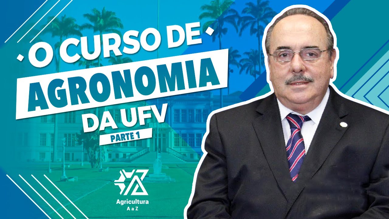 O CURSO DE AGRONOMIA DA UNIVERSIDADE FEDERAL DE VIÇOSA - com Evaldo Vilela 1/2