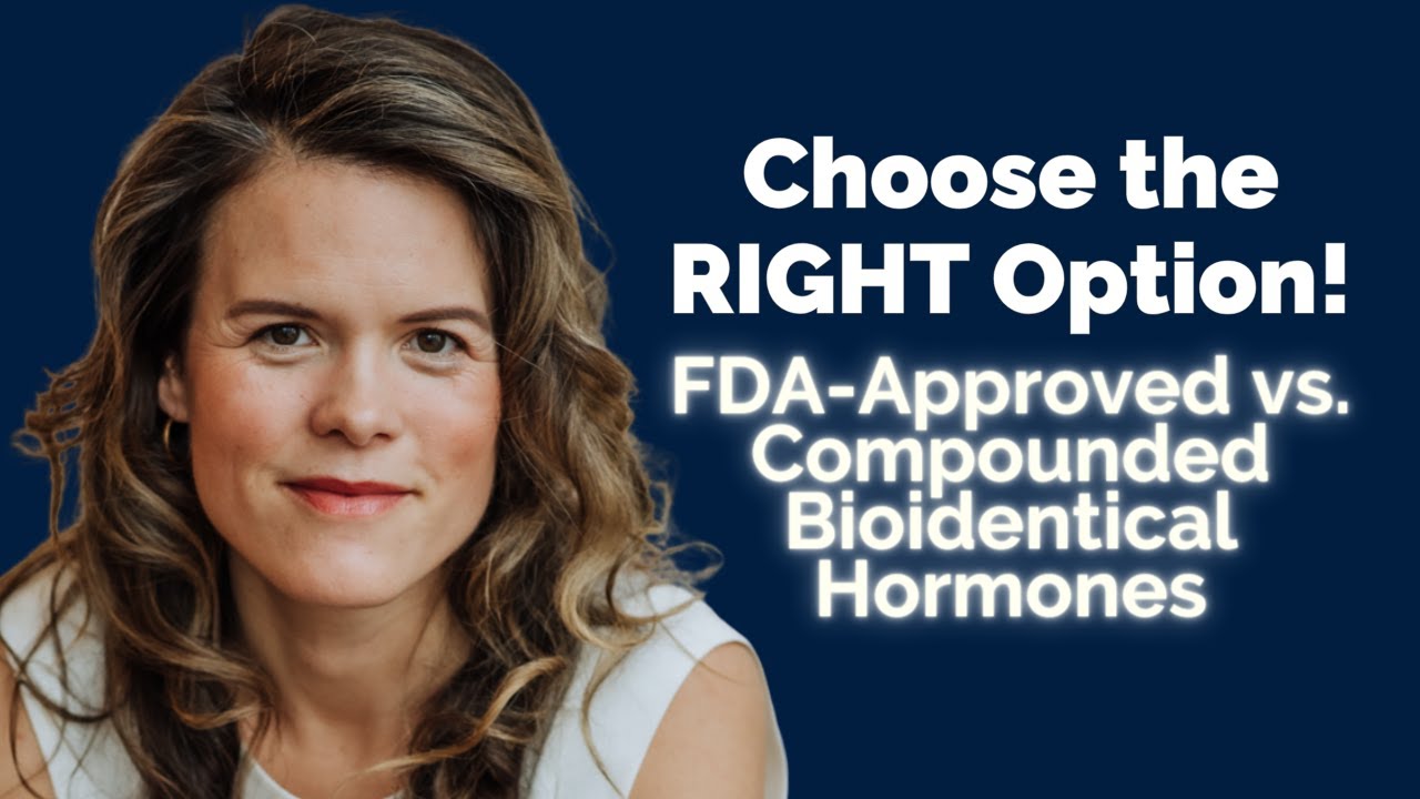 🔔FDA-Approved vs. Compounded Bioidentical Hormones: How to Choose the Right Option🔔