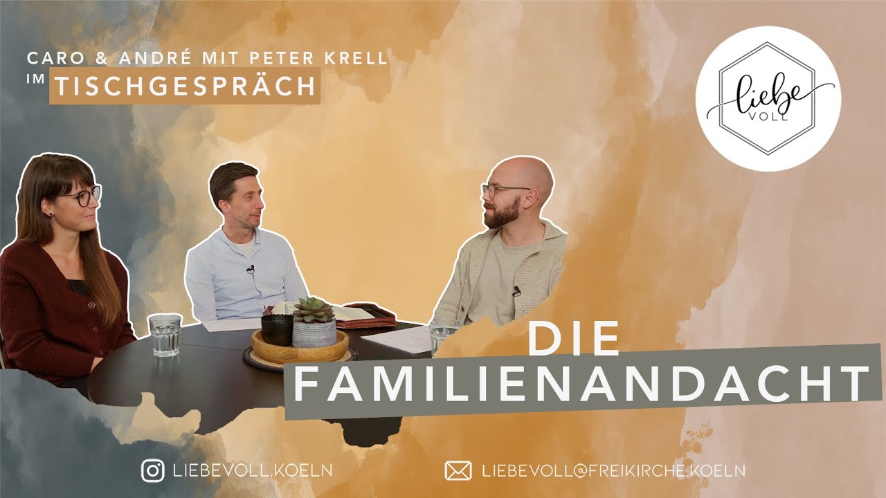 Die Familienandacht // Caro & André mit Peter Krell