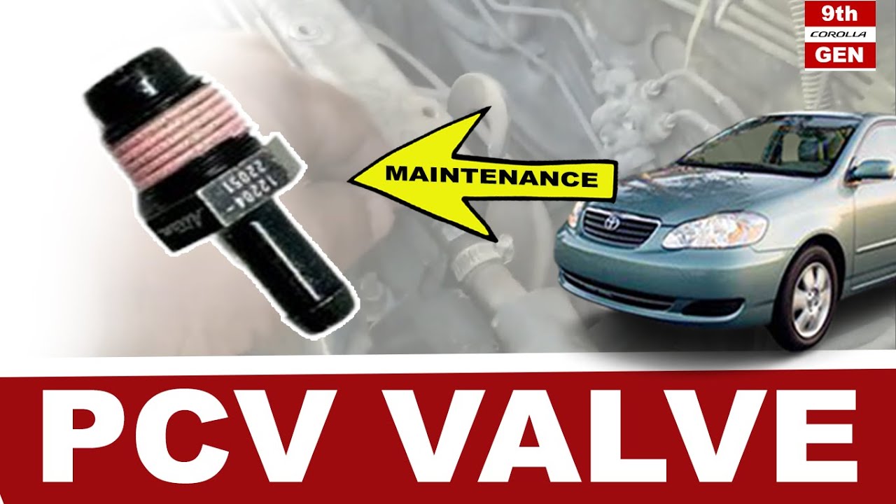 HOW TO CLEAN THE PCV VALVE OF COROLLA 01-07 (9TH GENERATION) 