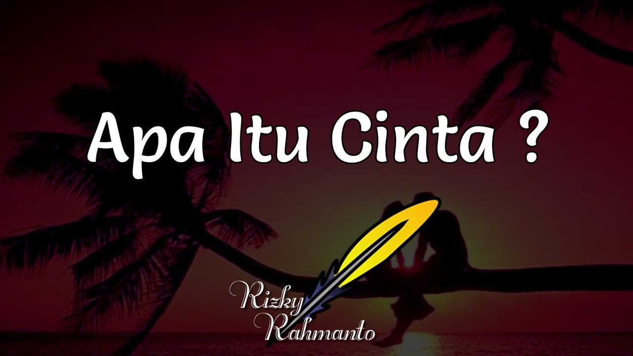Musikalisasi Puisi Cinta - Apa Itu Cinta