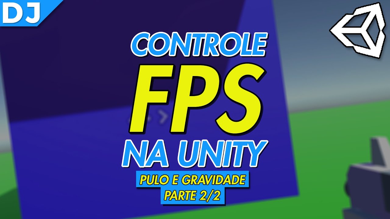 Pulo e Gravidade em Primeira Pessoa na Unity | Personagem FPS (Character Controller) | Passo a passo