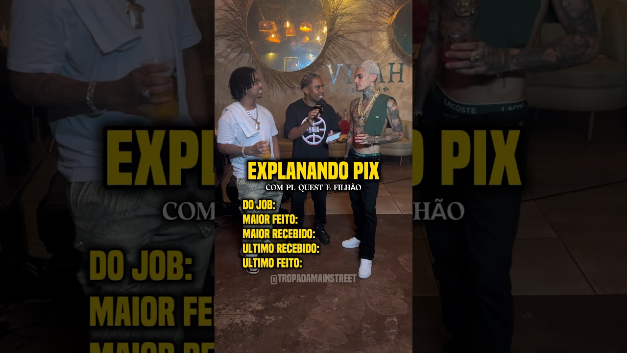Explanando pix com Pl Quest e Filh&atilde;o #funk #mainstreet #trap