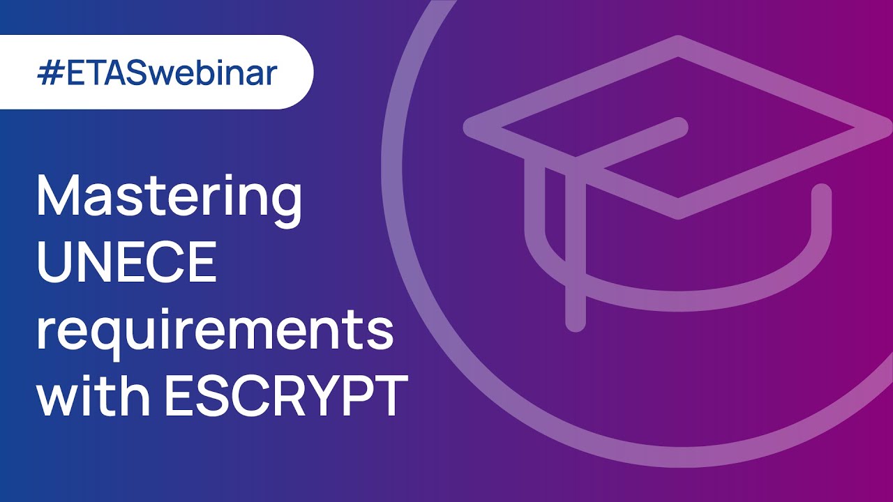 Mastering UNECE requirements with ESCRYPT -- Opportunities and challenges of the new regulation
