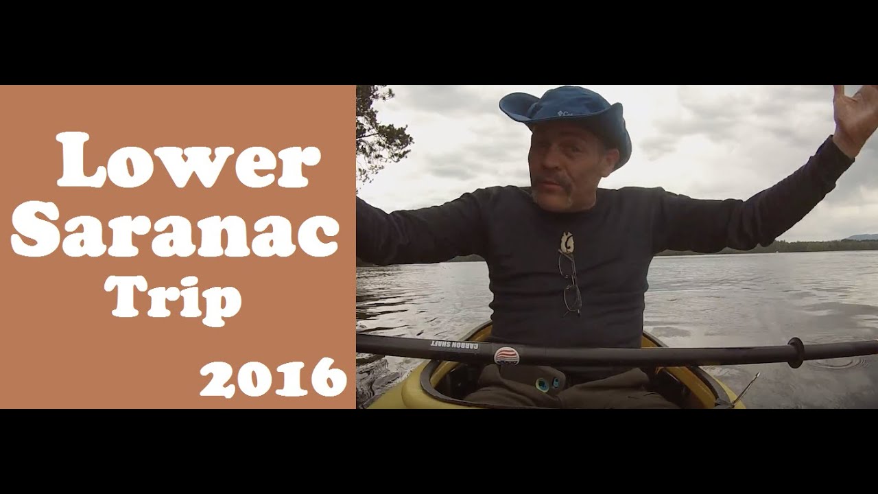 Lower Saranac Lake Trip 2016 - The Movie!