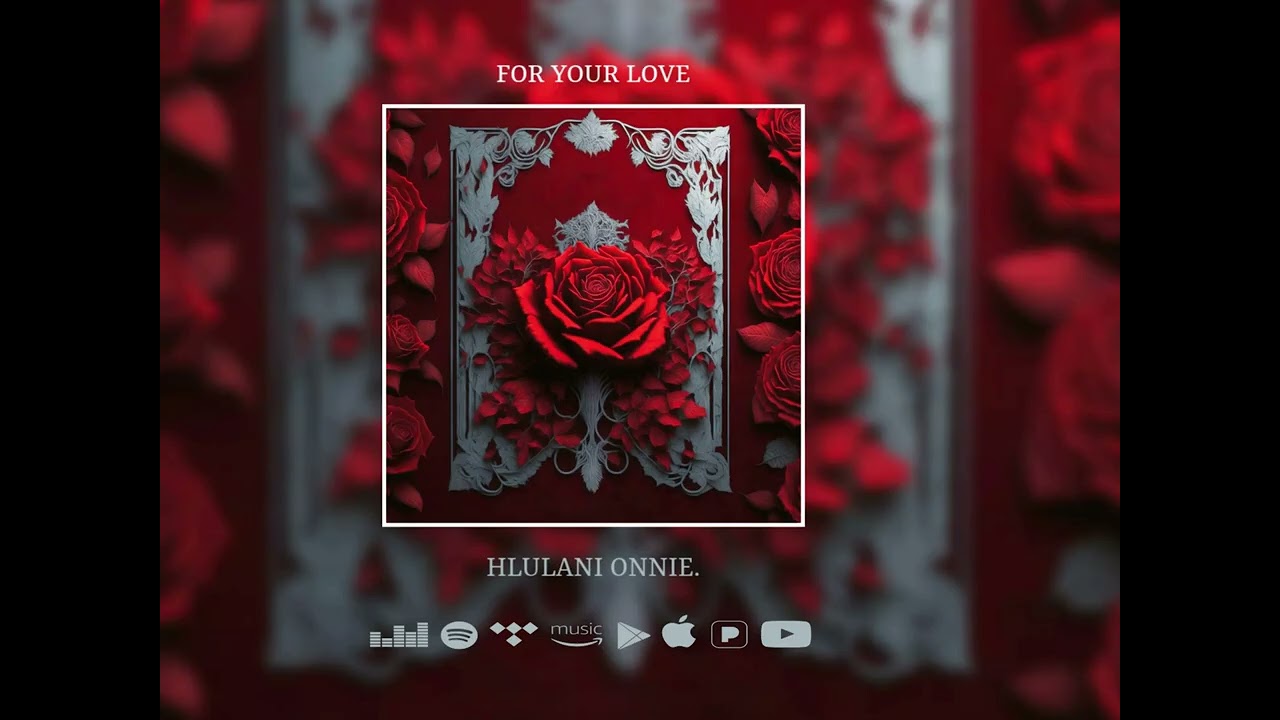 Hlulani Onnie - For Your Love (Remastered)