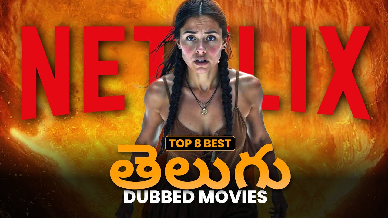 Top 8 Must-Watch Telugu Dubbed Movies in NETFLIX!! తెలుగు ఆడియో!