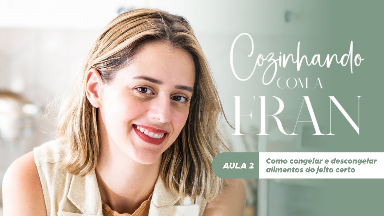 TUDO O QUE VOC&Ecirc; PRECISA SABER SOBRE CONGELAMENTO E DESCONGELAMENTO DE ALIMENTOS