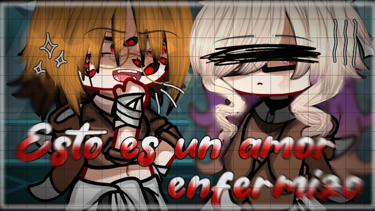 •||🥀Esto es un amor enfermizo...💨||• //💌Mini Serie Compas\\ Cap4💦