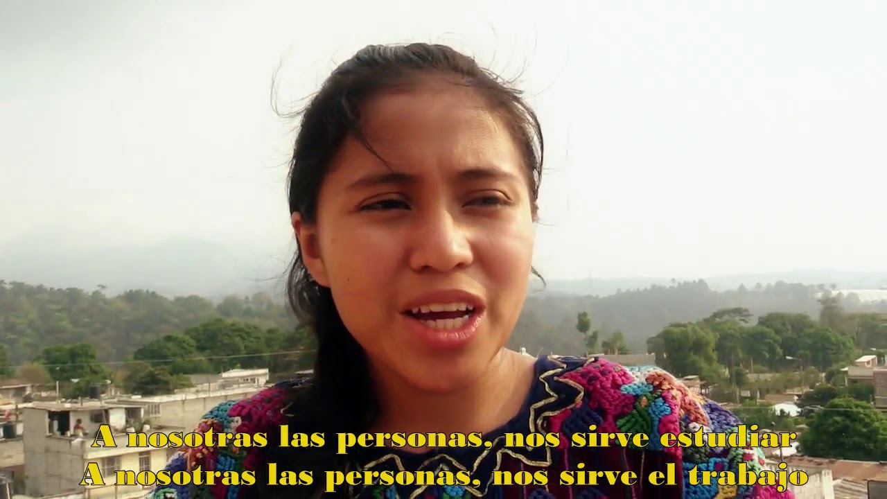 Marcielita Chubay - Roj Winaqi' (Nosotras las personas) Idioma Kaqchikel