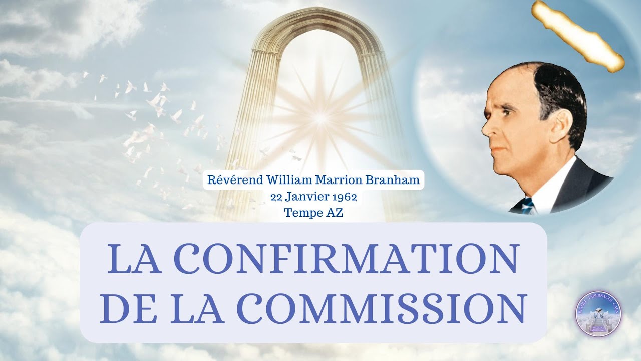 La confirmation de la commission, William Marrion Branham, 62-0122, #williammarrionbranham #branham