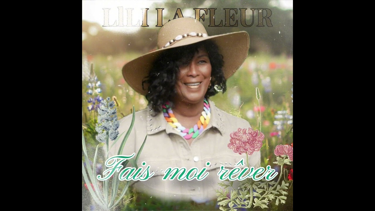 LILI LAFLEUR - Fais moi rêver 