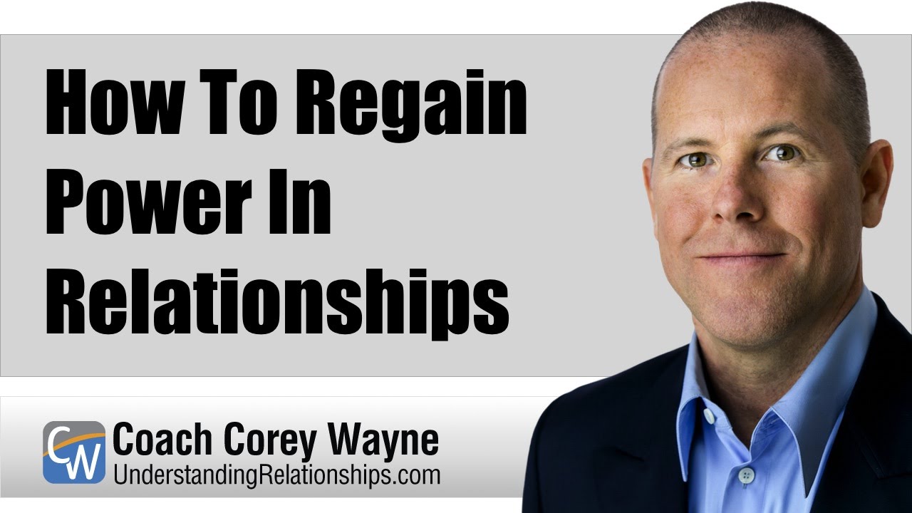 How To Regain Power In Relationships