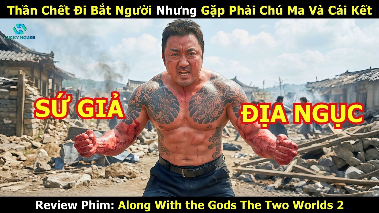 Tử Thần Đi Bắt Người Nhưng Không Xem Ngày Và Cái Kết Đụng Độ Ngay Ma Dong Seok - Review Phim Hàn