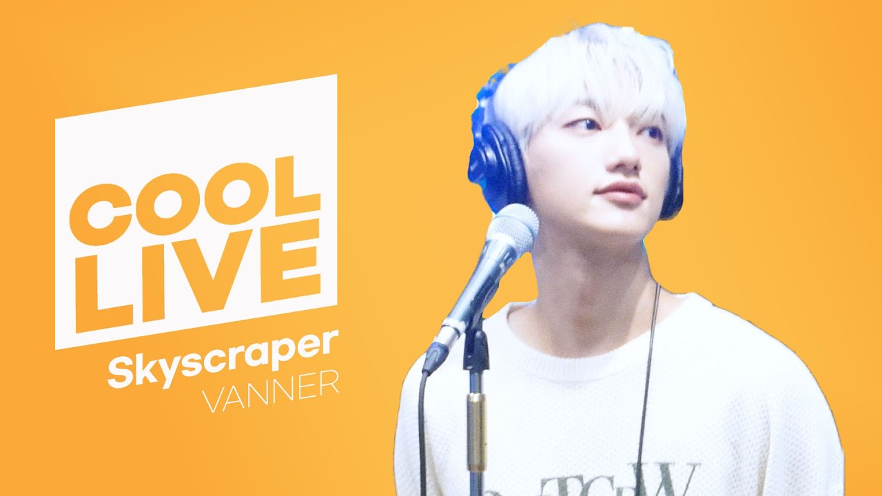 쿨룩 LIVE ▷ VANNER(배너) 'Skyscraper' 라이브 / [키스 더 라디오] | KBS 230612 방송