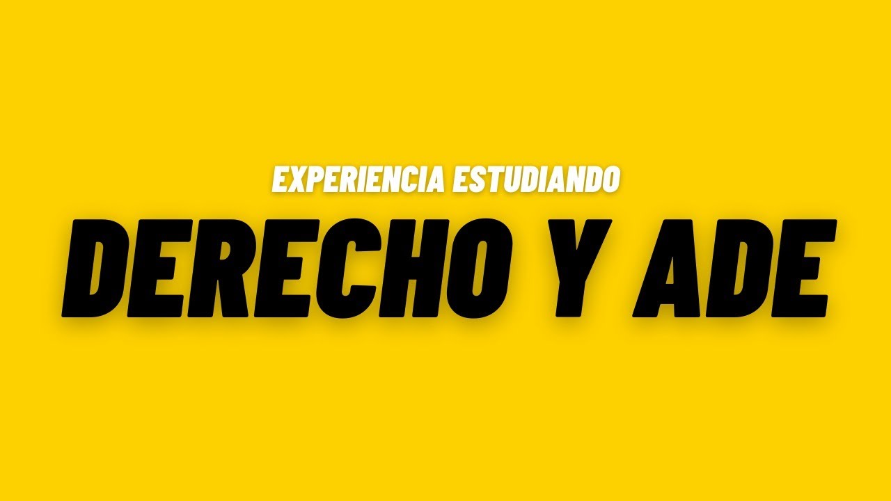 Experiencia estudiando el doble grado de ADE y DERECHO || Estudiar doble grado de derecho y ade