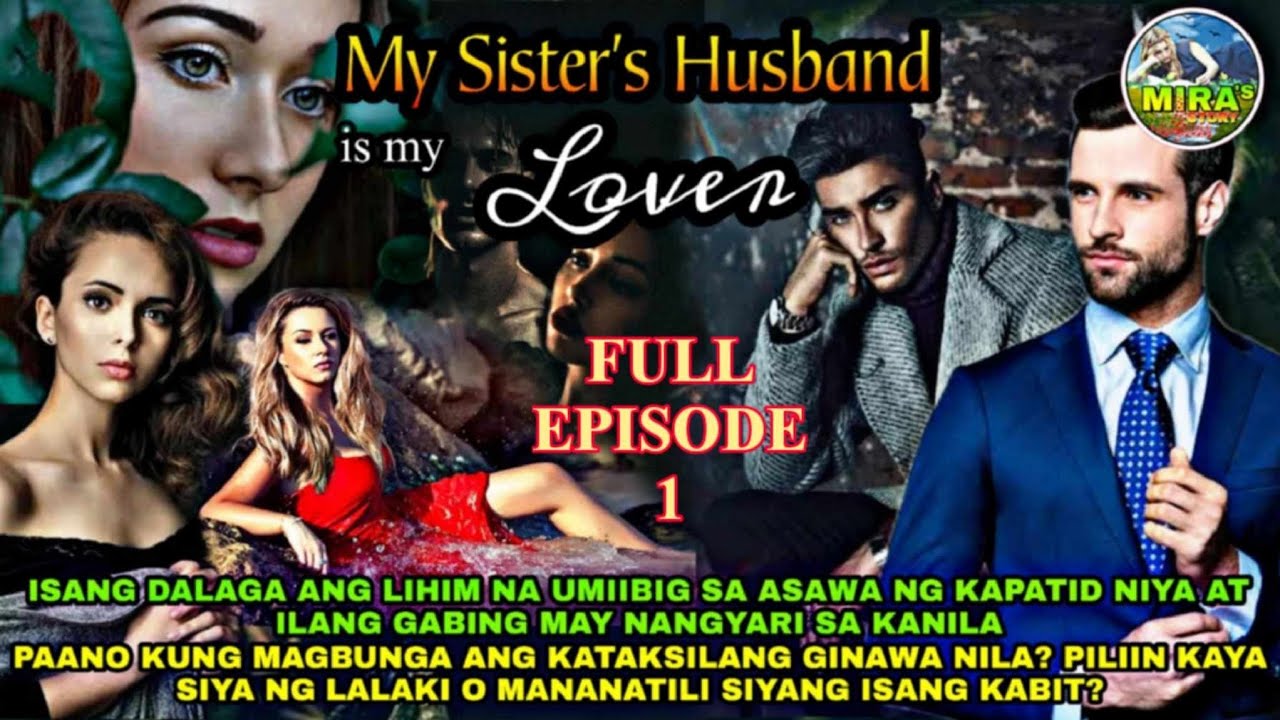 COMPLETE EPISODE 1 | MY SISTER'S BUSBAND IS MY LOVER | MIRA'S STORY