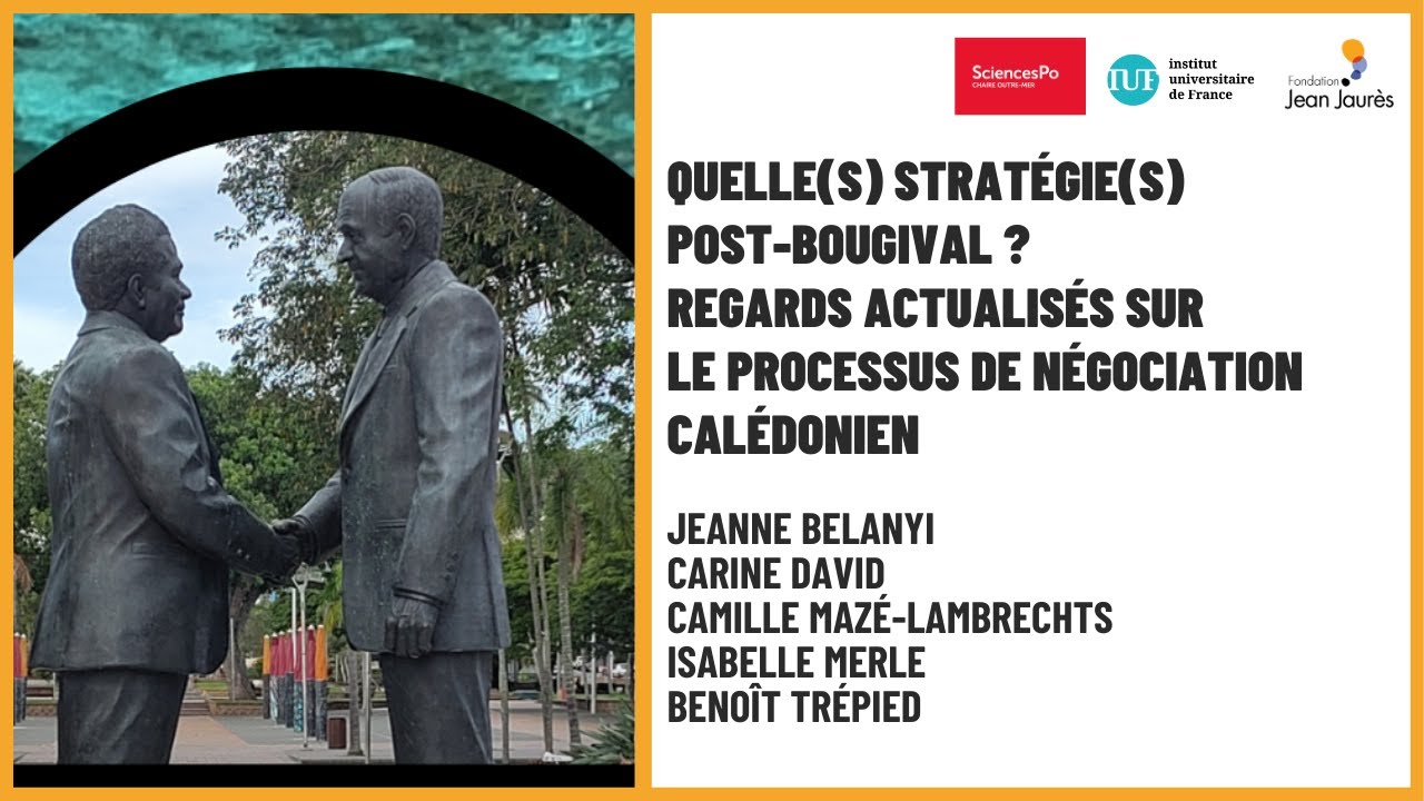 Quelle(s) stratégie(s) post-Bougival ? Regards actualisés sur le processus de négociation calédonien