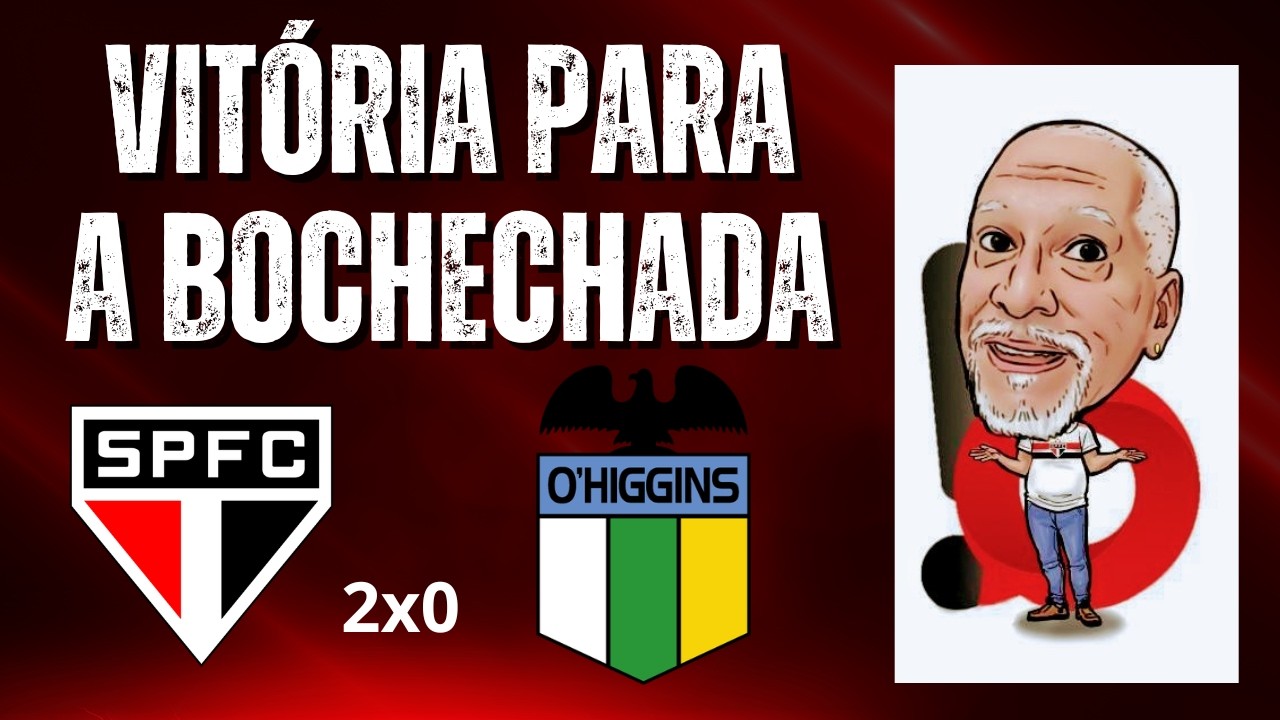 S&Atilde;O PAULO 2X0 O'HIGGINS - AN&Aacute;LISE E NOTAS DO BAROLO - COPA SULAMERICANA 2026