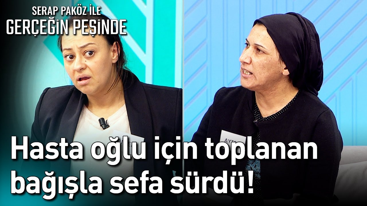 Hasta Oğlu İçin Toplanan Bağışla Sefa Sürdü! - Gerçeğin Peşinde