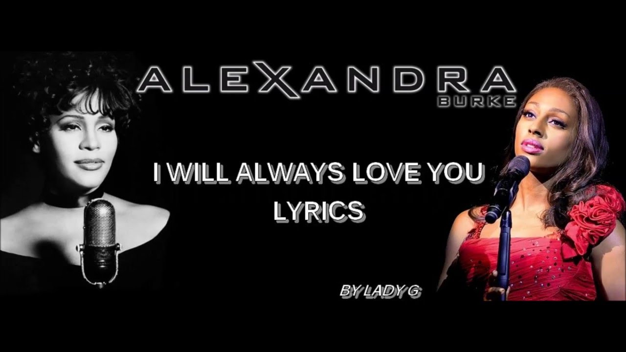 ALEXANDRA BURKE FT WHITNEY HOUSTON - I WILL ALWAYS LOVE YOU LYRICS HD