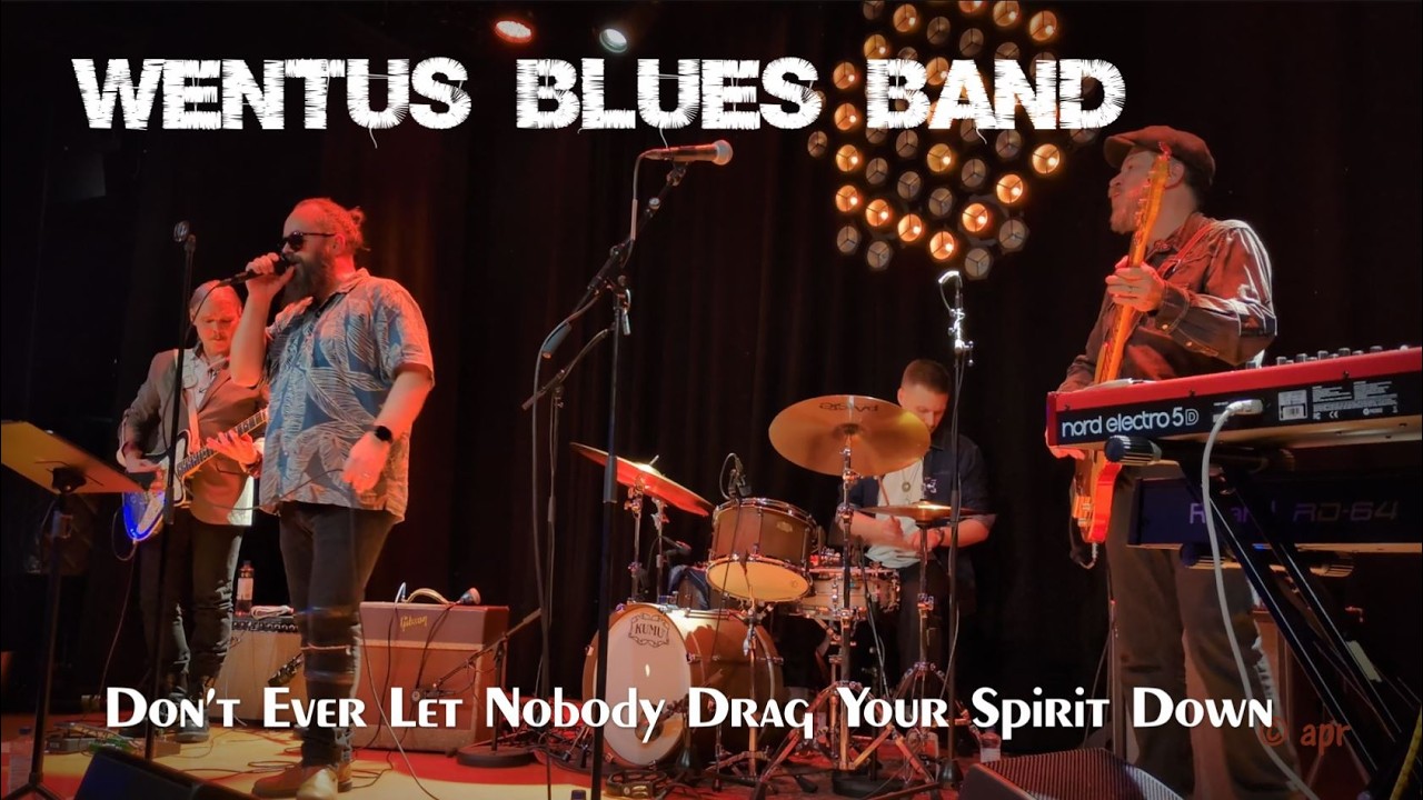 Wentus Blues Band - Don't Ever Let Nobody Drag Your Spirit Down @ G Livelab Tampere