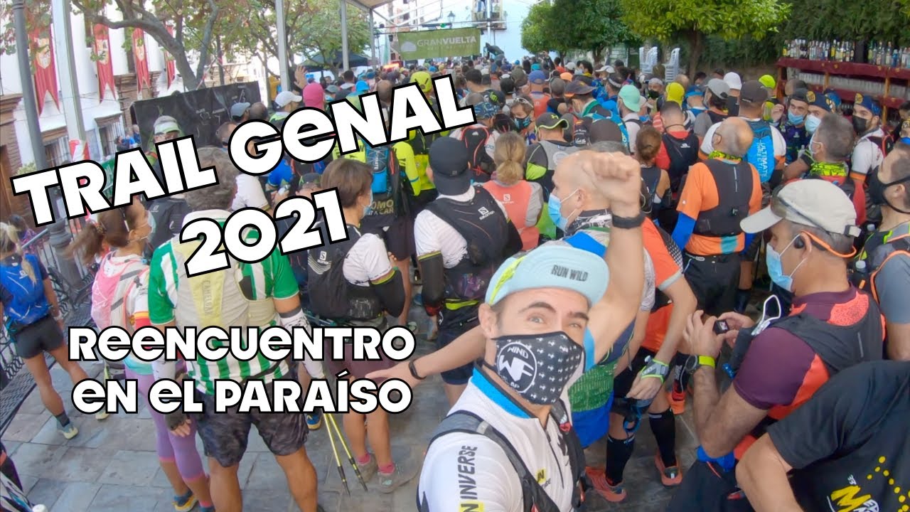 CARRERA: TRAIL GENAL 2021 - REENCUENTRO CON EL PARAÍSO DESDE LA COLA DEL PELOTÓN -