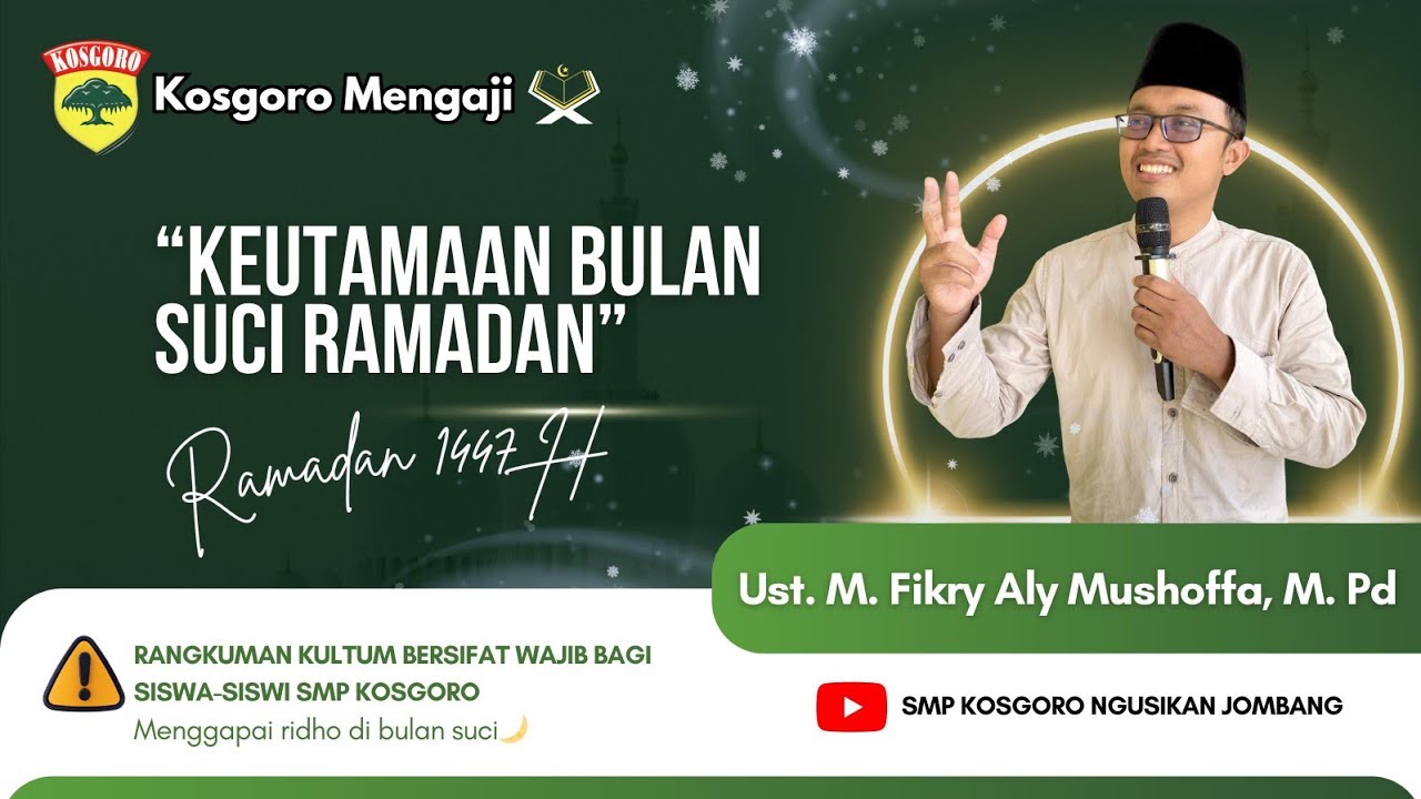 KKM 01| Keutamaan Bulan Suci Ramadan ~ Ust. M. Fikry Aly Mushoffa, M. Pd