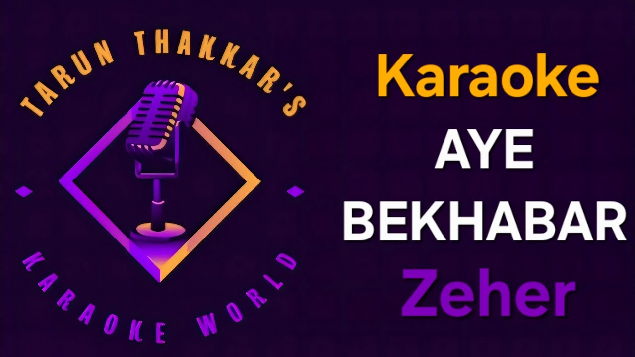 Aye Bekhabar - Karaoke With Lyrics - Zeher - KK & Roopkumar Rathod #karaoke #zeher #kk