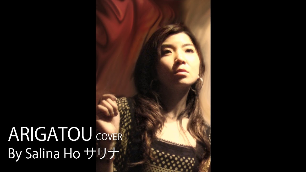 KOKIA【ARIGATOU】Salina Ho 何泳珊 サリナ cover MV / 鄭秀文【ARIGATOU】日文原曲 cover