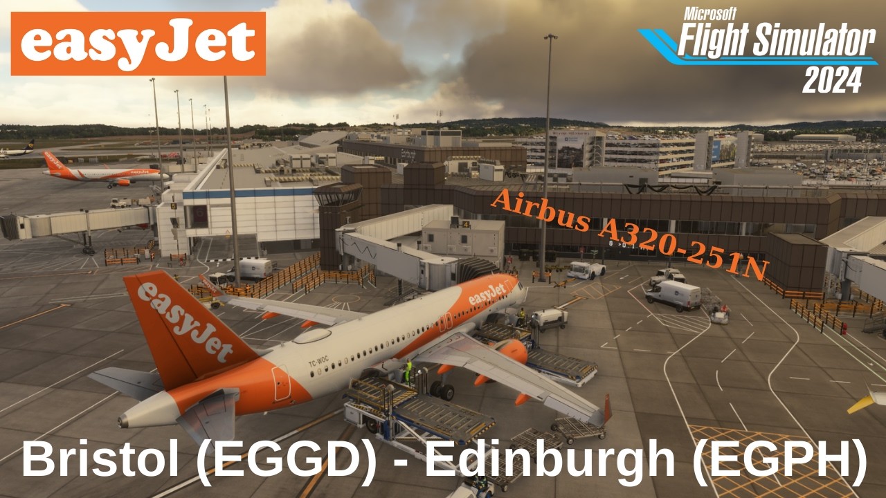 easyJet Real Ops | Bristol (EGGD) - Edinburgh (EGPH) | Airbus A320-251N