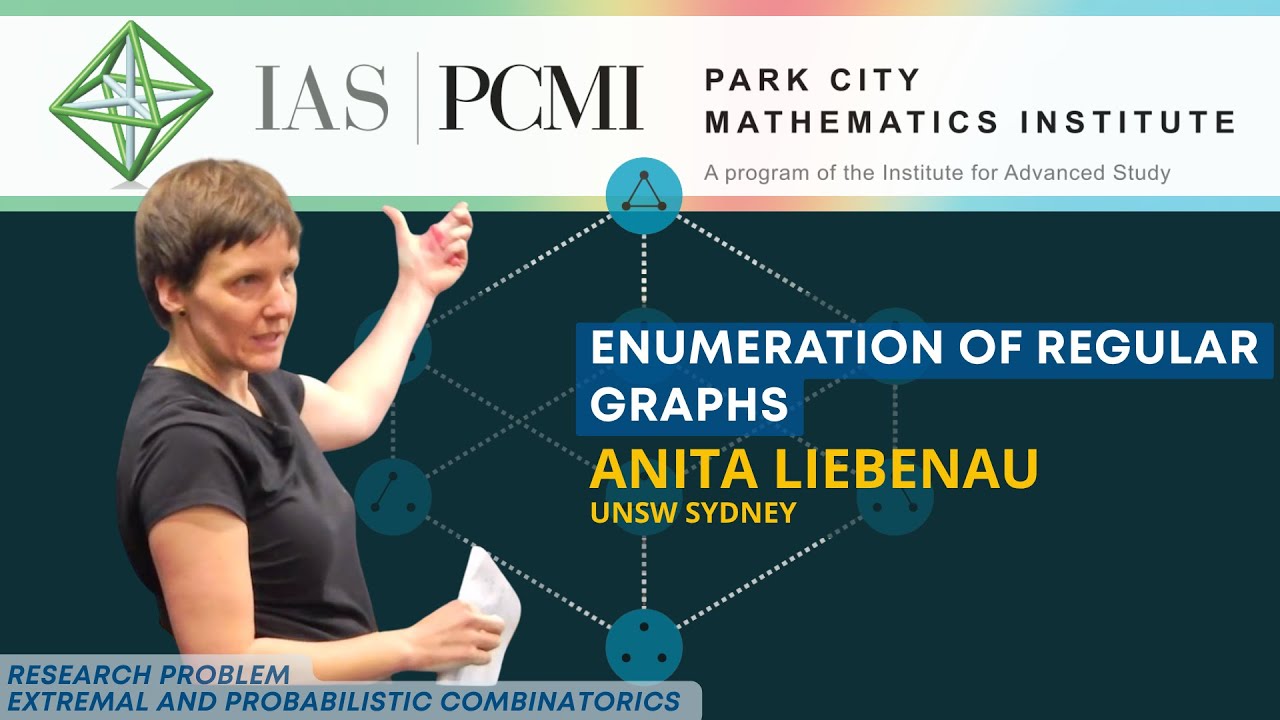 Pt. 1 – Enumeration of regular graphs | Anita Liebenau, UNSW Sydney | IAS/PCMI