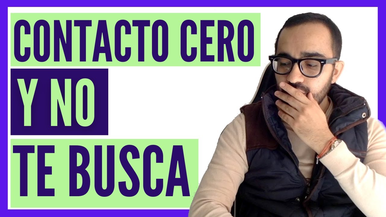 🤭  Hiciste Contacto Cero pero NO TE HA BUSCADO...