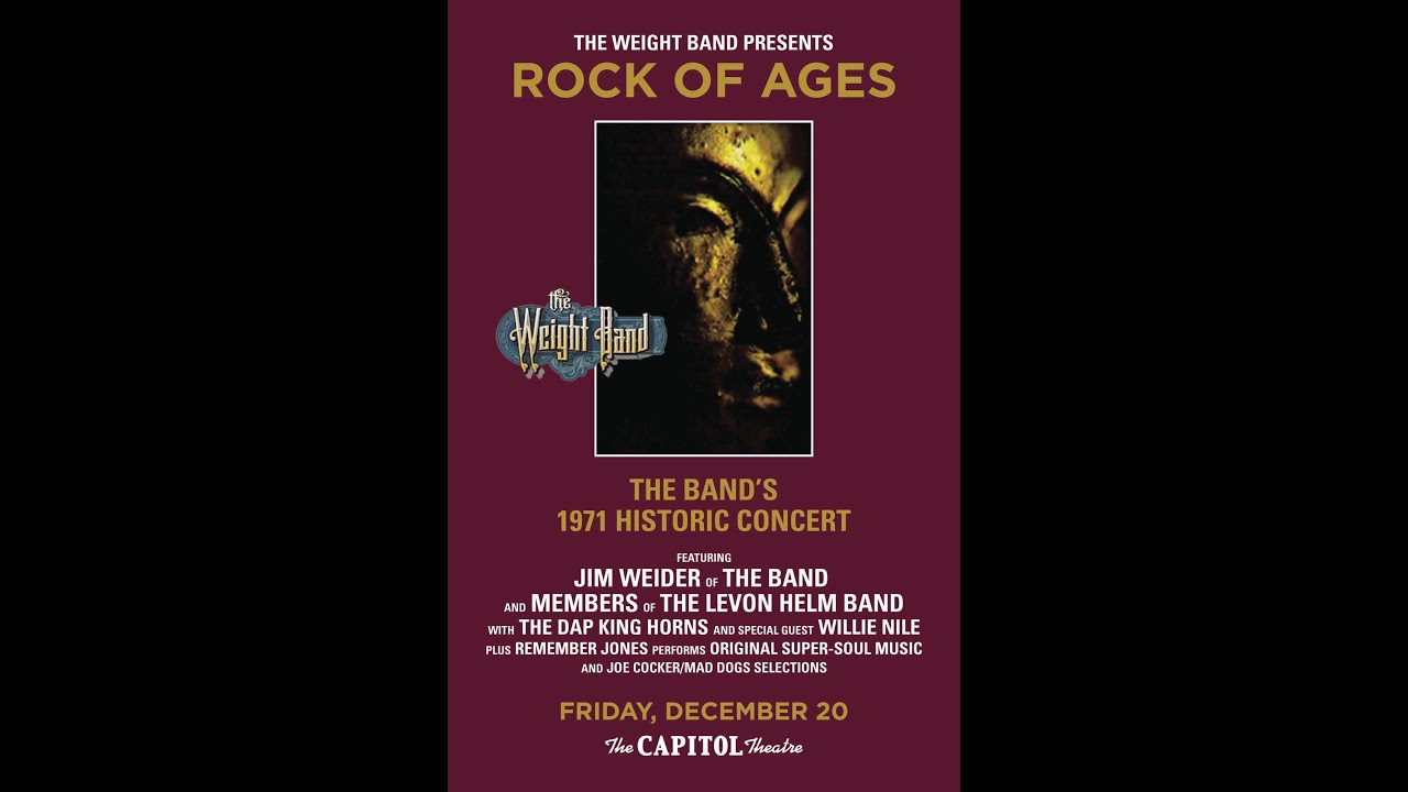 The Weight Band  - Rock of Ages Concert -  The Capitol Theater