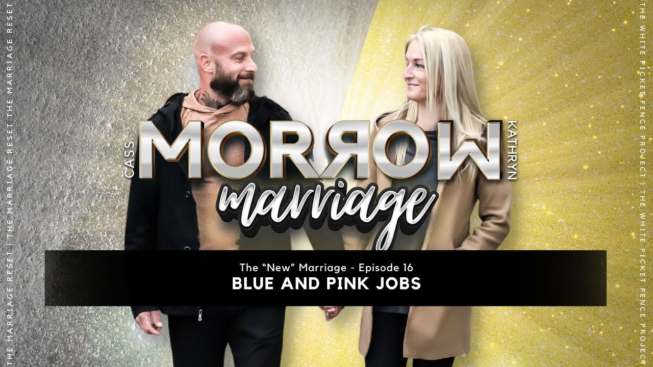 Blue and Pink Jobs | Understanding Blue and Pink Jobs in Relationships | The New Marriage | Ep16