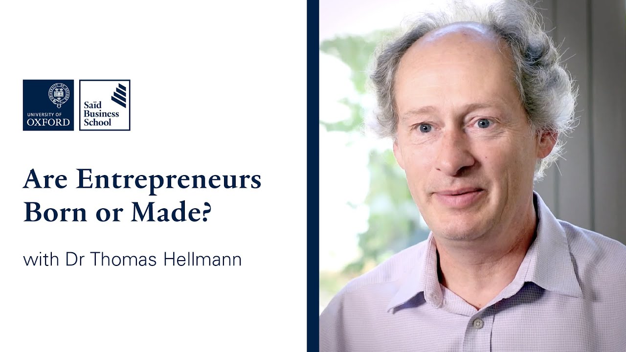 Are Entrepreneurs Born or Made? | Oxford Saïd on Entrepreneurship